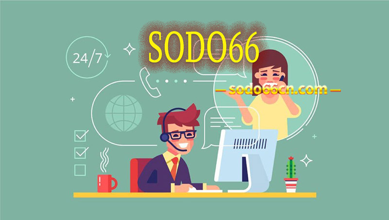 Chăm sóc khách hàng SODO66